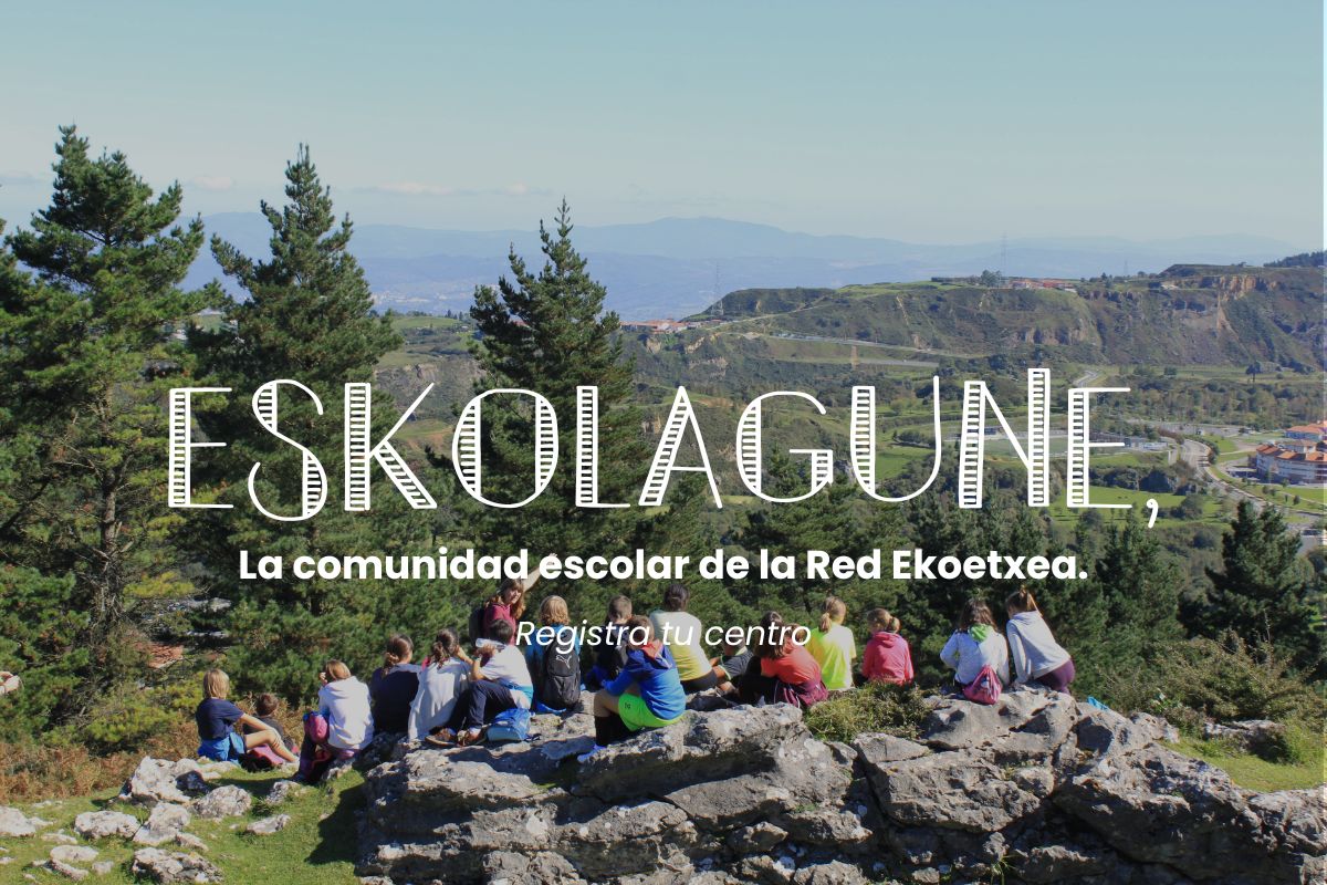 ¡Descubre ESKOLAGUNE! El Nuevo Espacio para la Comunidad Escolar de la Red Ekoetxea